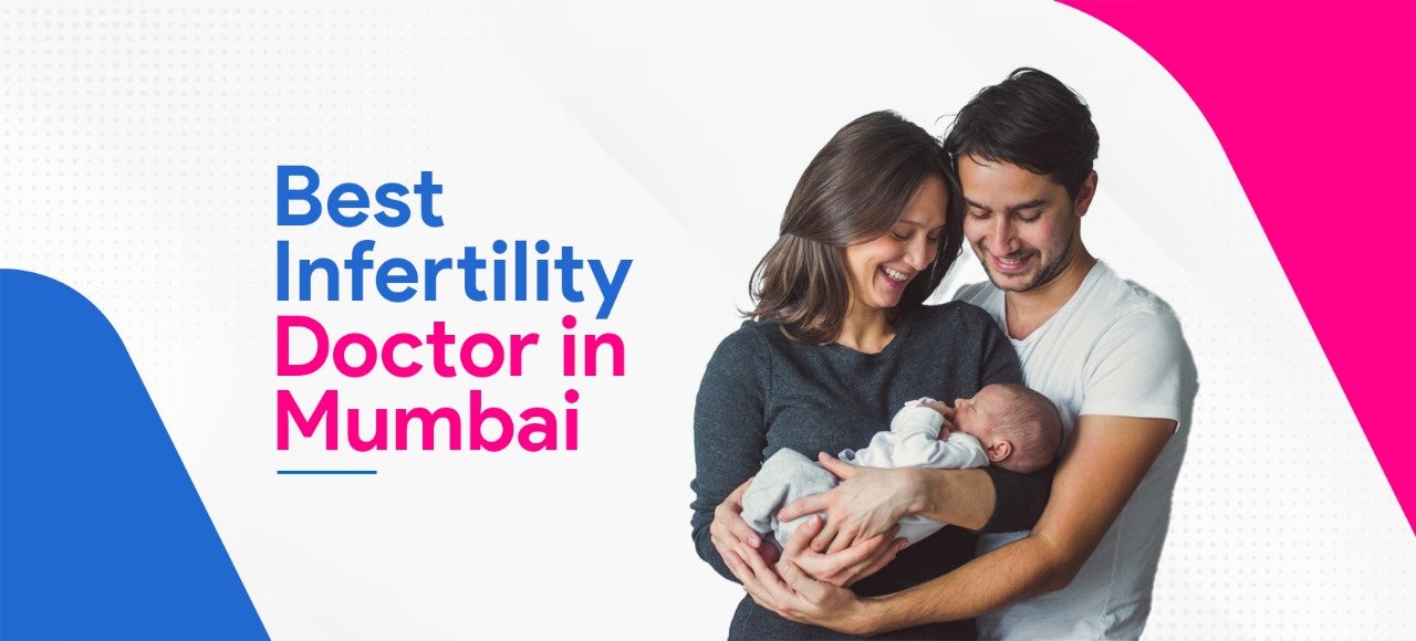 Best Infertility Doctor Mumbai