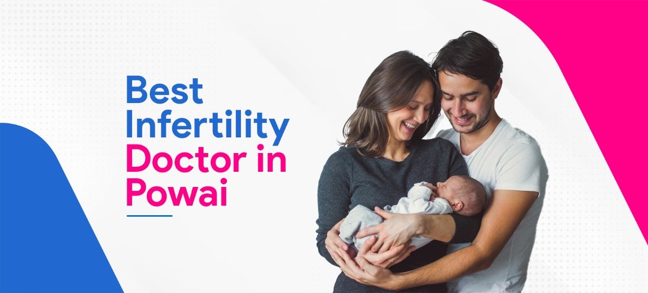 best infertility doctor Powai