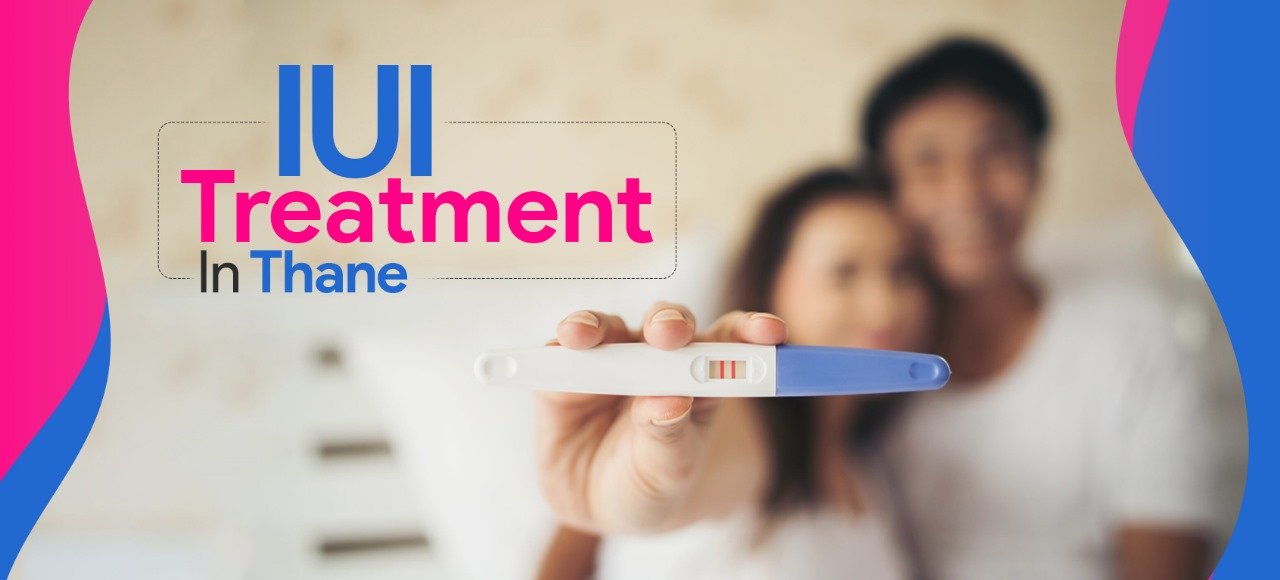 Best IUI Treatment Thane