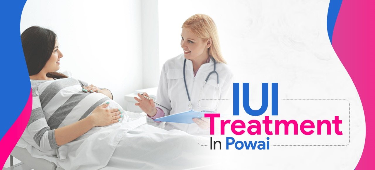 Best IUI Treatment in Powai