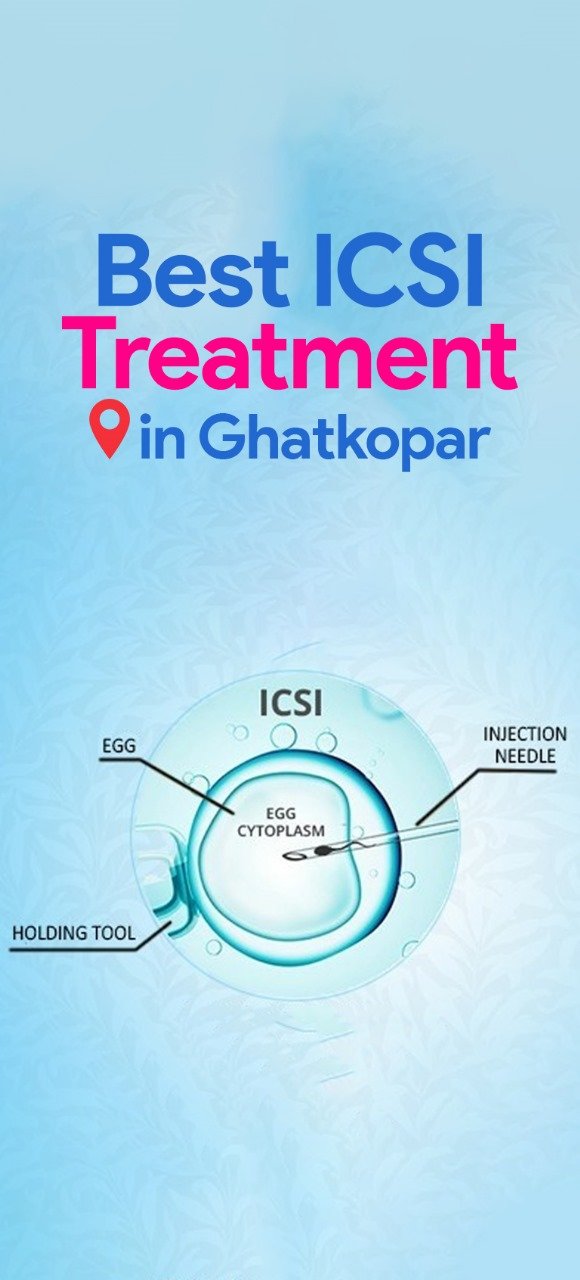 Best ICSI Treatment in Ghatkopar